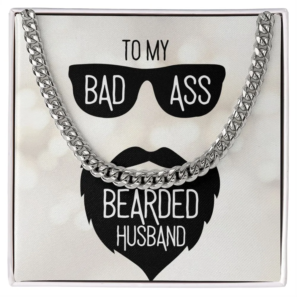 To My Badass Bearded Husband | Just Because - Men's Cuban Link Chain Necklace