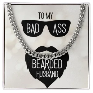 To My Badass Bearded Husband | Just Because - Men's Cuban Link Chain Necklace