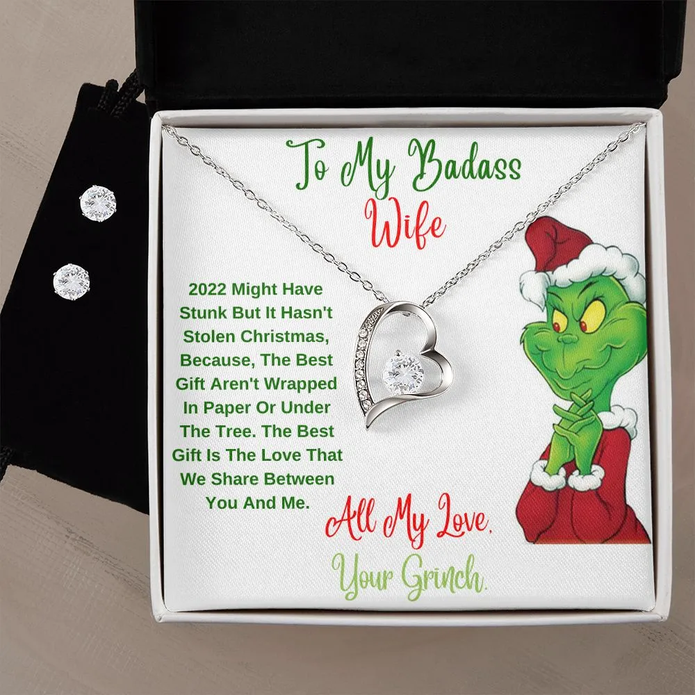 To My Badass Wife. All My Love, Your Grinch.