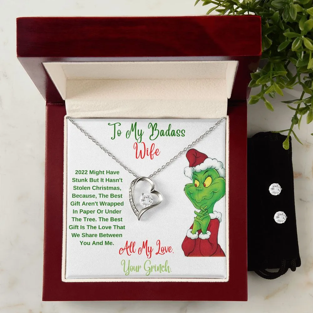 To My Badass Wife. All My Love, Your Grinch.