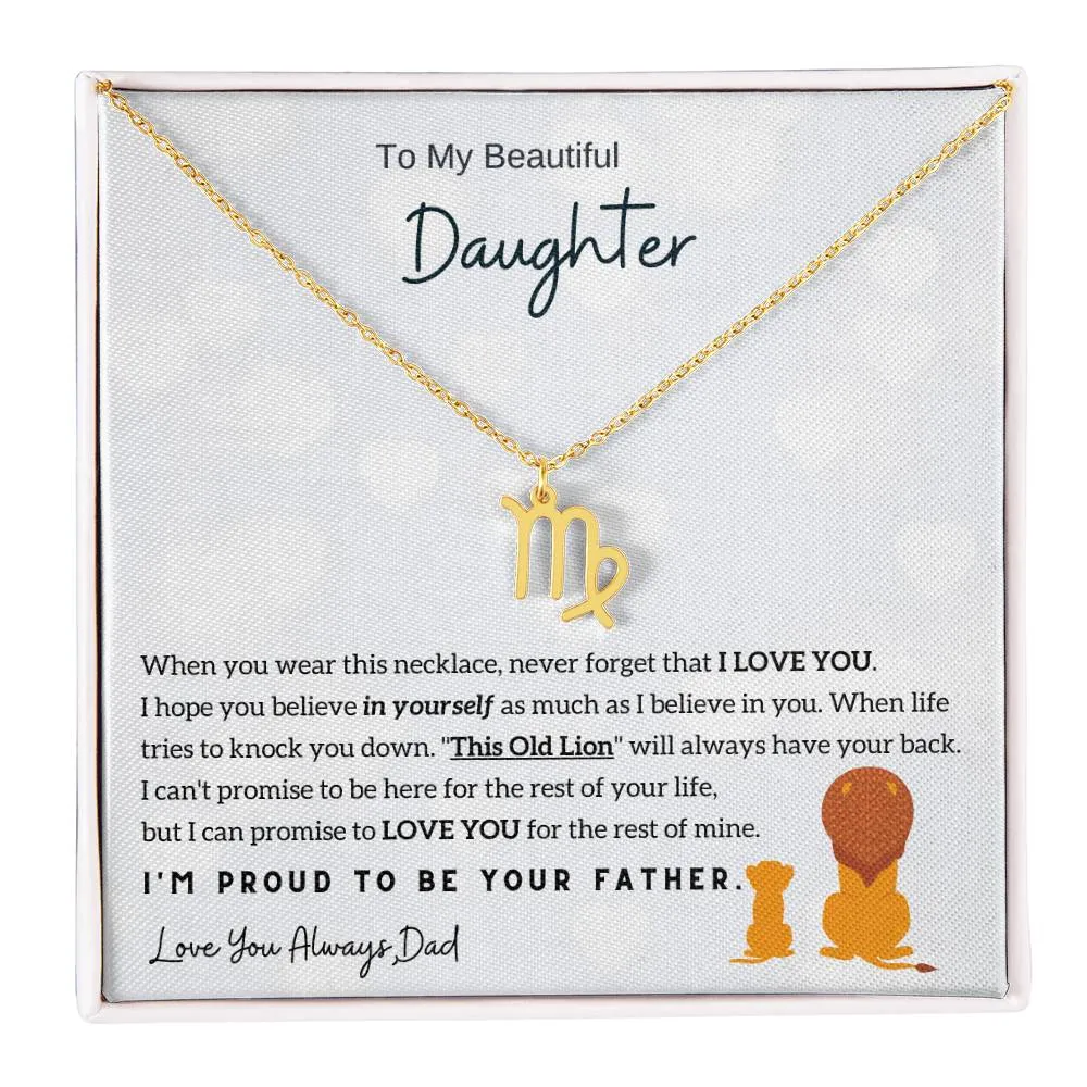 To My Beautiful Daughter,  I'm Proud To Be Your Father - Horoscope Sign Necklace