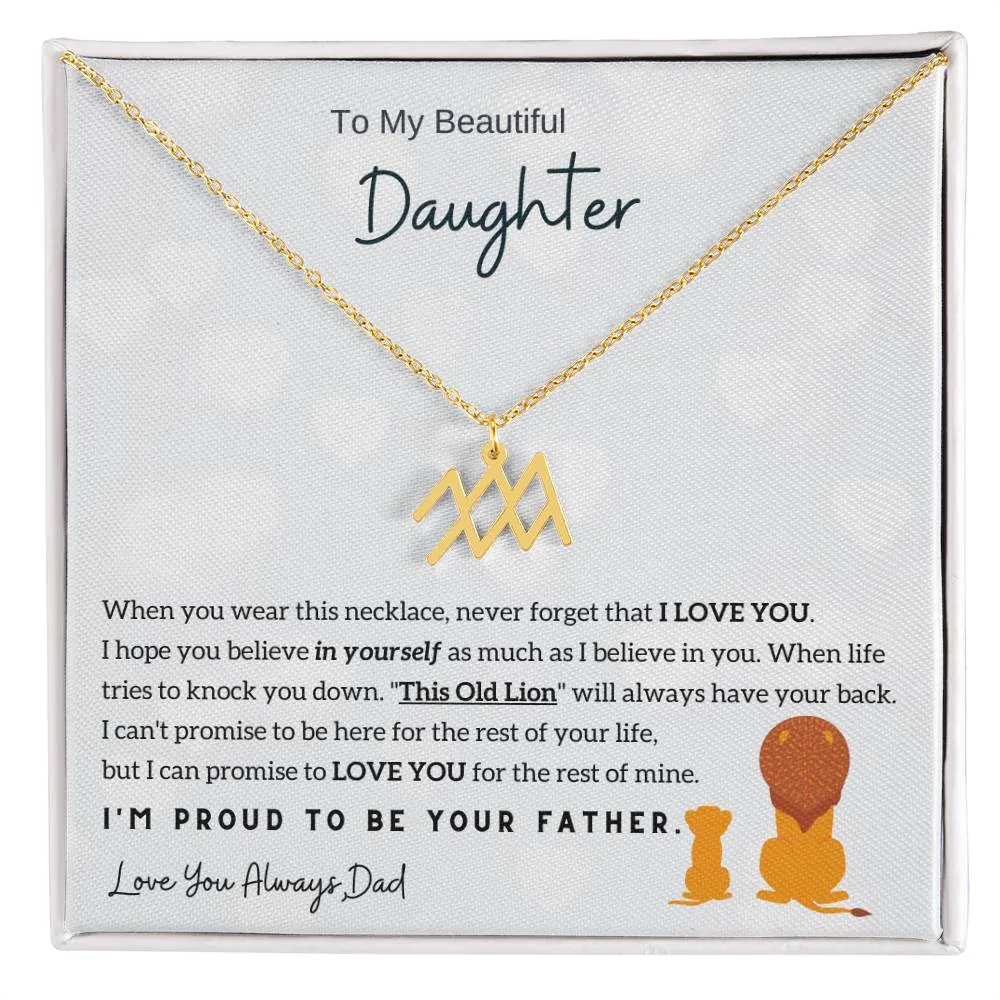 To My Beautiful Daughter,  I'm Proud To Be Your Father - Horoscope Sign Necklace