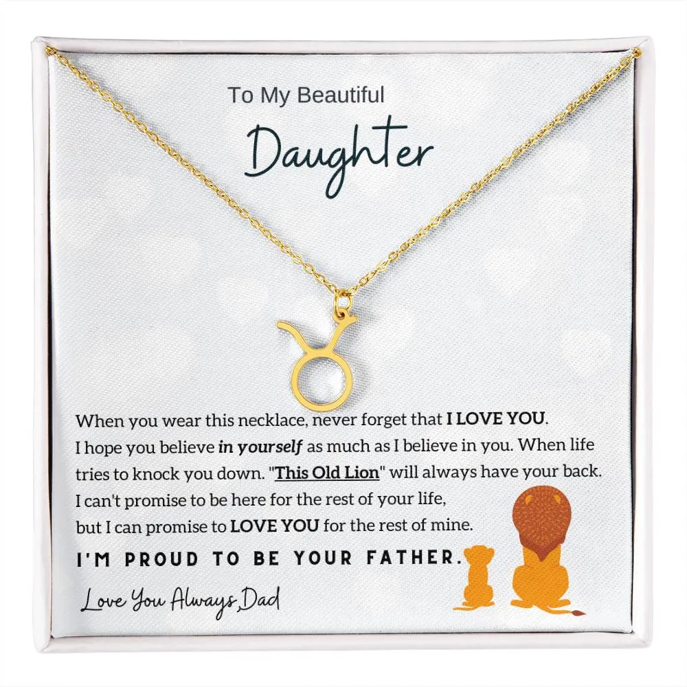To My Beautiful Daughter,  I'm Proud To Be Your Father - Horoscope Sign Necklace