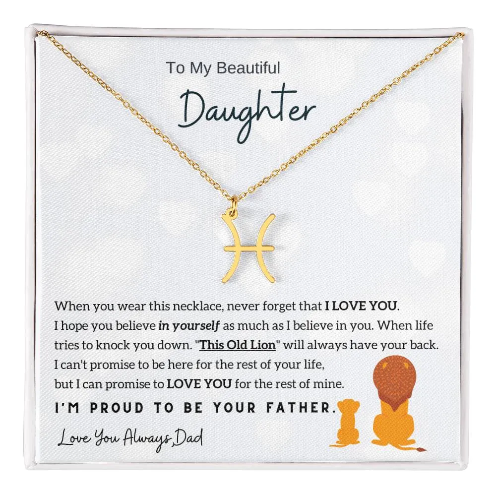To My Beautiful Daughter,  I'm Proud To Be Your Father - Horoscope Sign Necklace