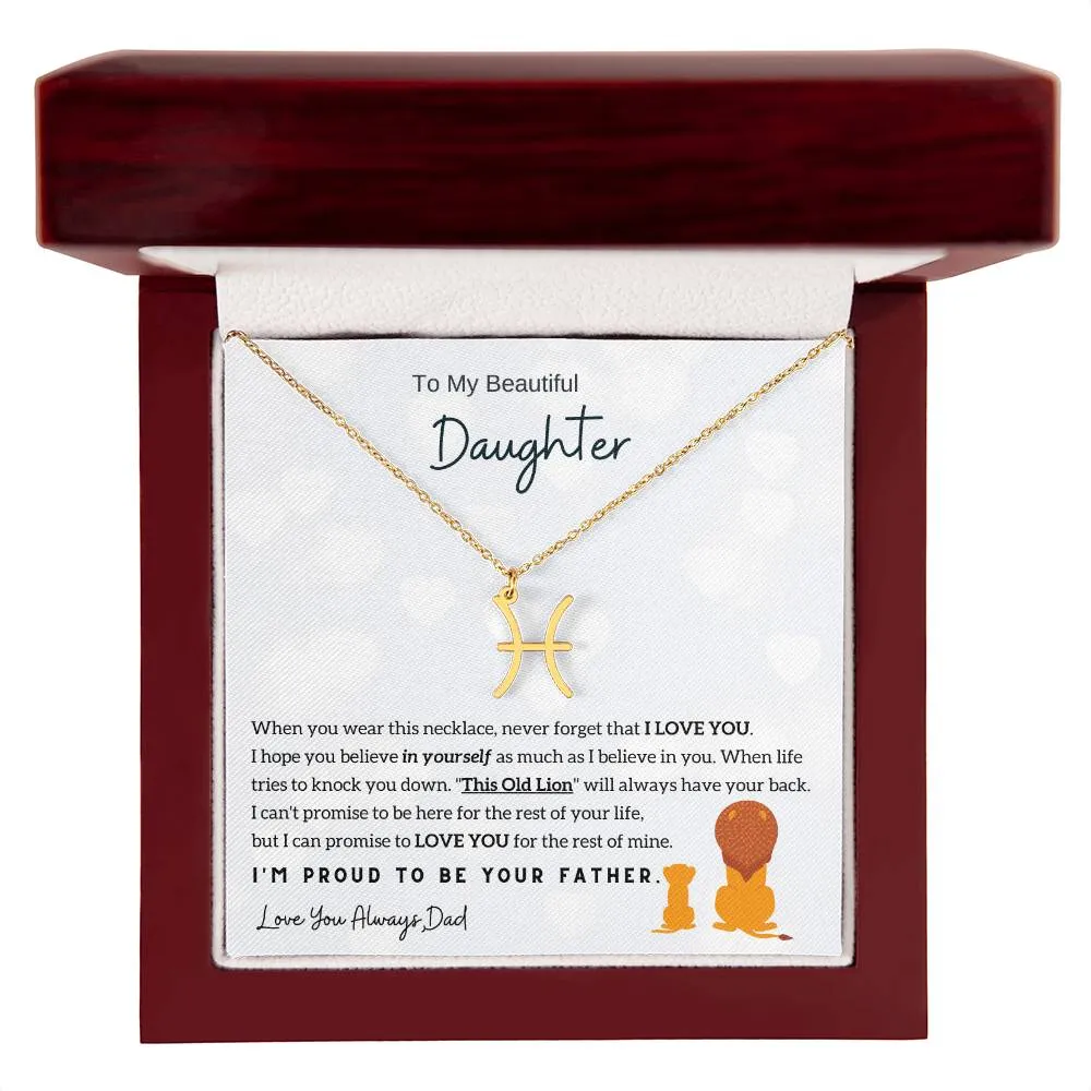 To My Beautiful Daughter,  I'm Proud To Be Your Father - Horoscope Sign Necklace