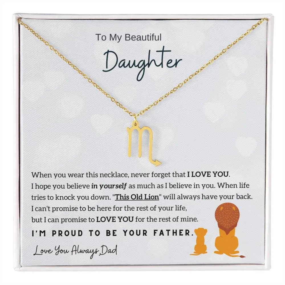 To My Beautiful Daughter,  I'm Proud To Be Your Father - Horoscope Sign Necklace