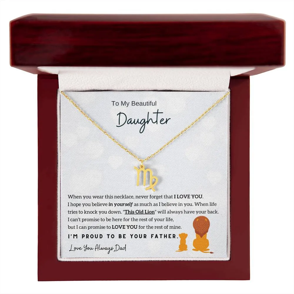 To My Beautiful Daughter,  I'm Proud To Be Your Father - Horoscope Sign Necklace