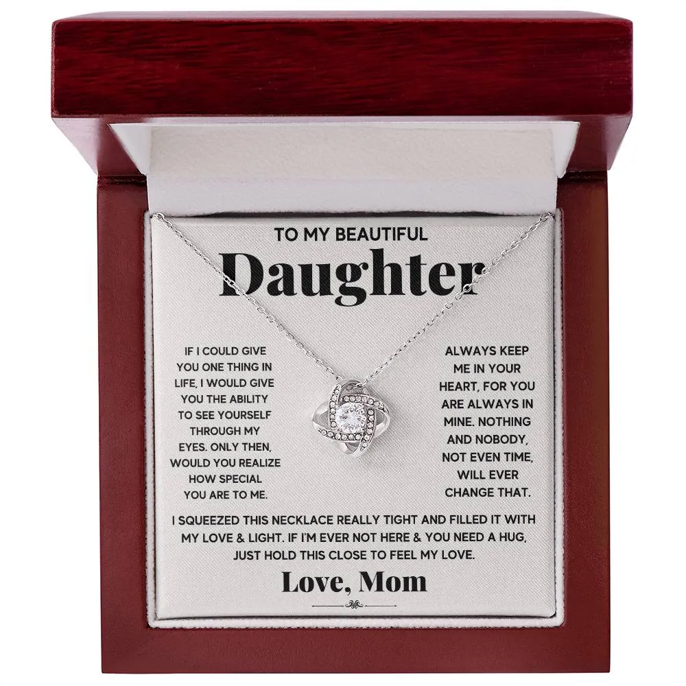 To My Beautiful Daughter, Just Hold This To Feel My Love - Love knot Necklace