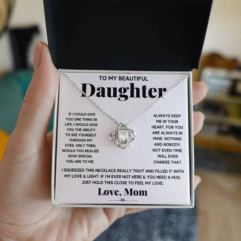 To My Beautiful Daughter, Just Hold This To Feel My Love - Love knot Necklace