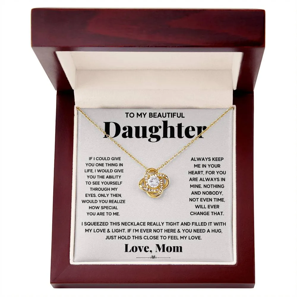 To My Beautiful Daughter, Just Hold This To Feel My Love - Love knot Necklace
