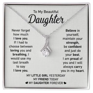 To My Beautiful Daughter - Never Forget My Love - Alluring Beauty Necklace - Gift For Birthday, Anniversary, Christmas From Dad, Father, Mom, Mother