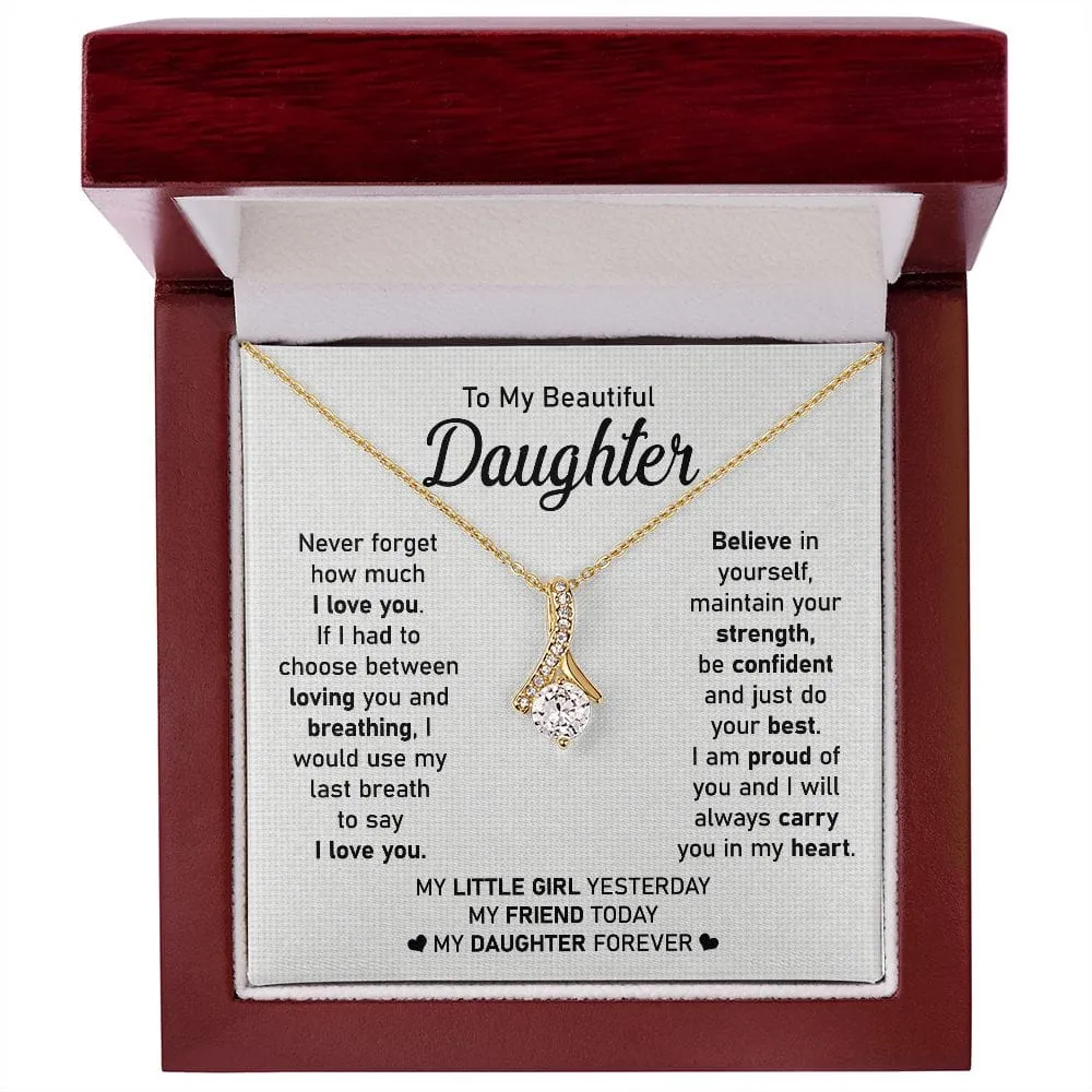 To My Beautiful Daughter - Never Forget My Love - Alluring Beauty Necklace - Gift For Birthday, Anniversary, Christmas From Dad, Father, Mom, Mother