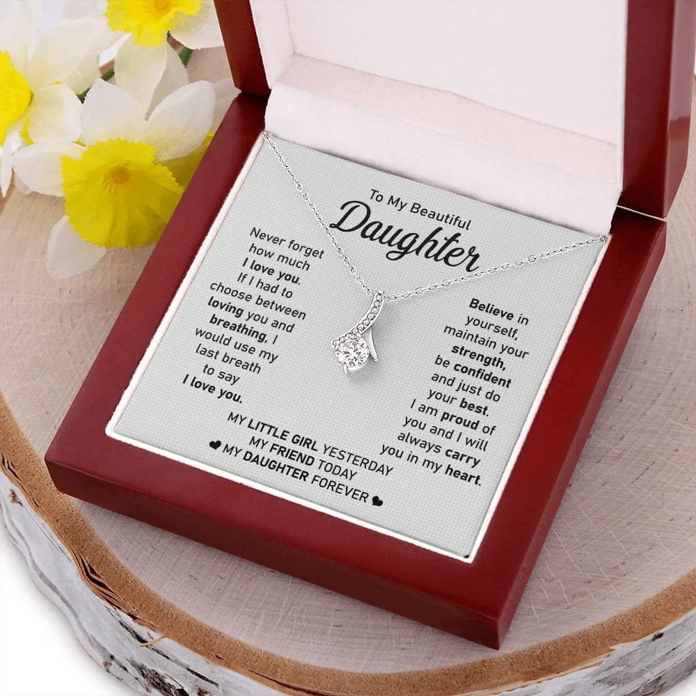 To My Beautiful Daughter - Never Forget My Love - Alluring Beauty Necklace - Gift For Birthday, Anniversary, Christmas From Dad, Father, Mom, Mother