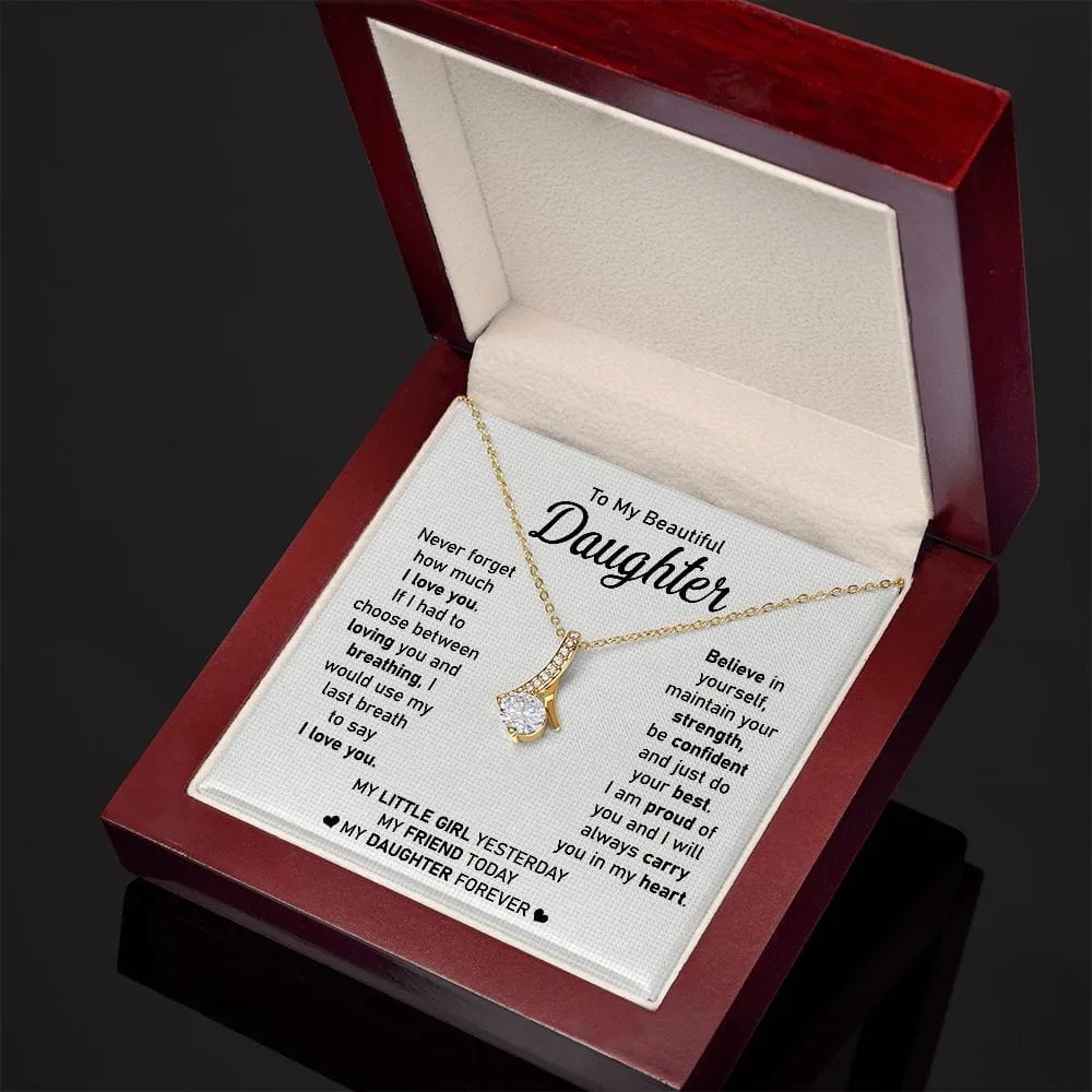 To My Beautiful Daughter - Never Forget My Love - Alluring Beauty Necklace - Gift For Birthday, Anniversary, Christmas From Dad, Father, Mom, Mother