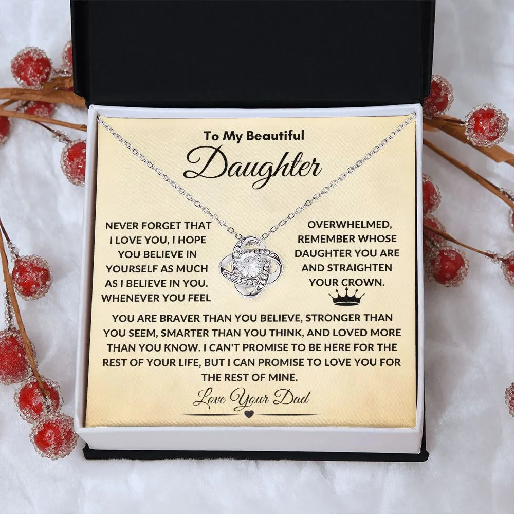 To My Beautiful Daughter Never Forget That I Love You, I Hope You Believe