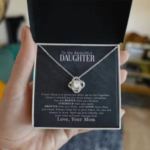 To My Beautiful Daughter, You Are Braver Than You Believe - Love knot Necklace