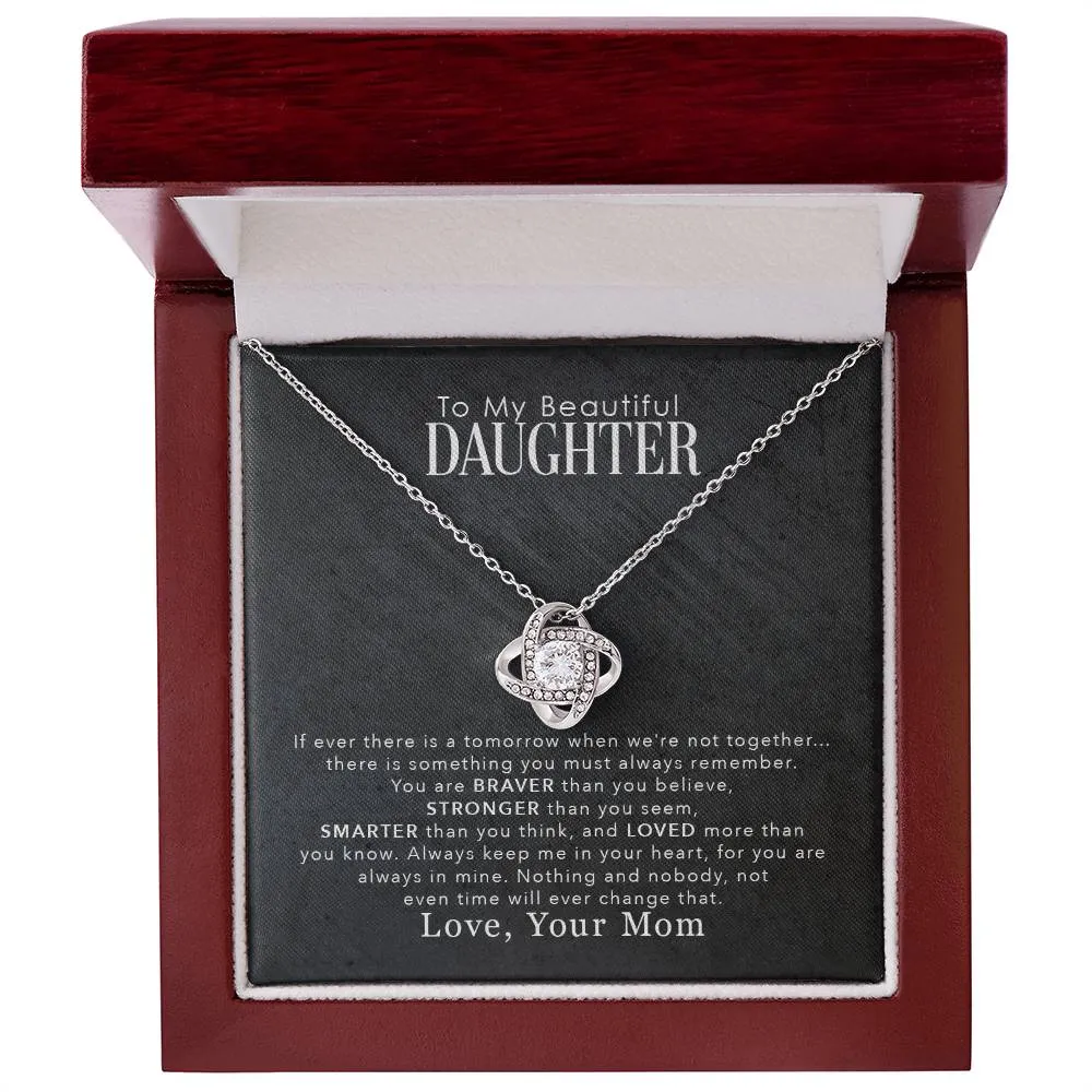 To My Beautiful Daughter, You Are Braver Than You Believe - Love knot Necklace