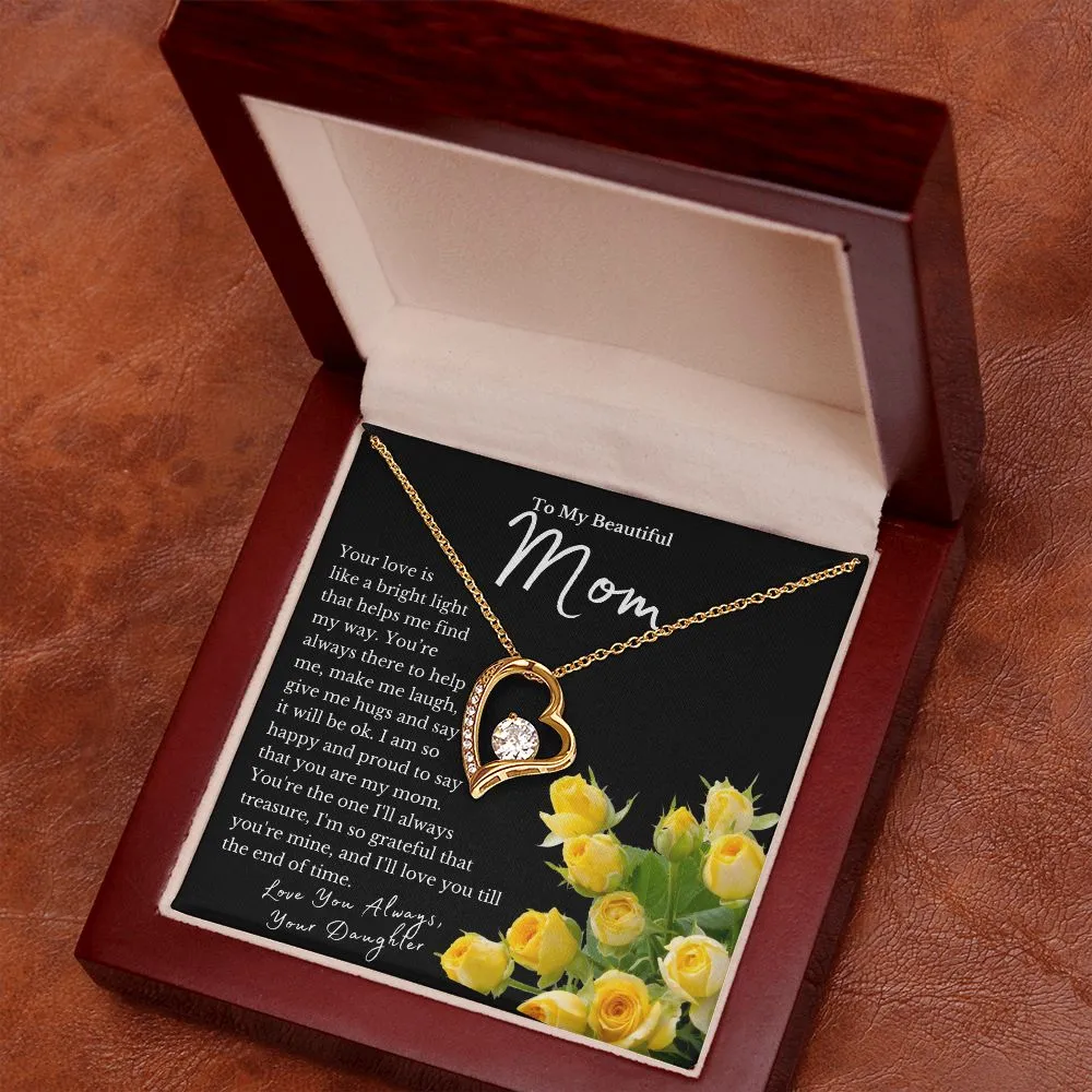 To My Beautiful Mom Your Love Is Like A Bright Light