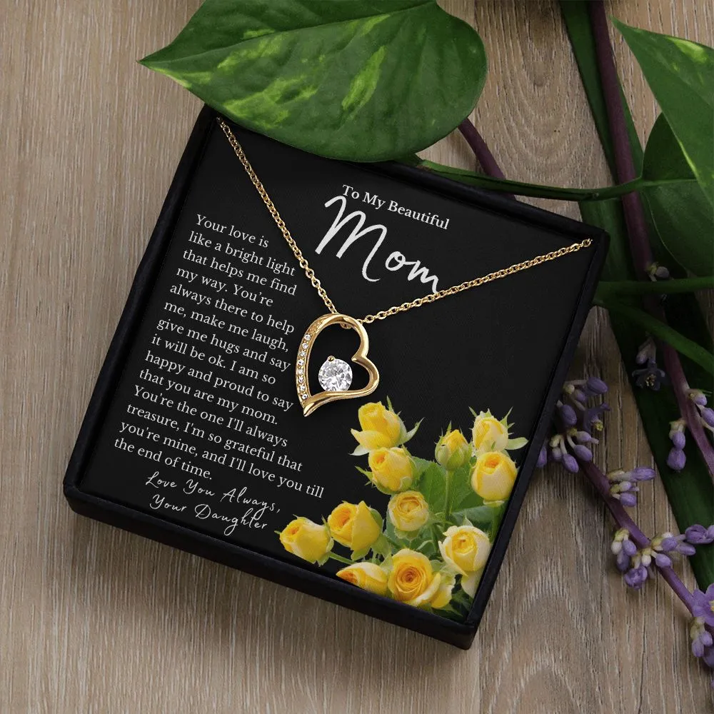 To My Beautiful Mom Your Love Is Like A Bright Light