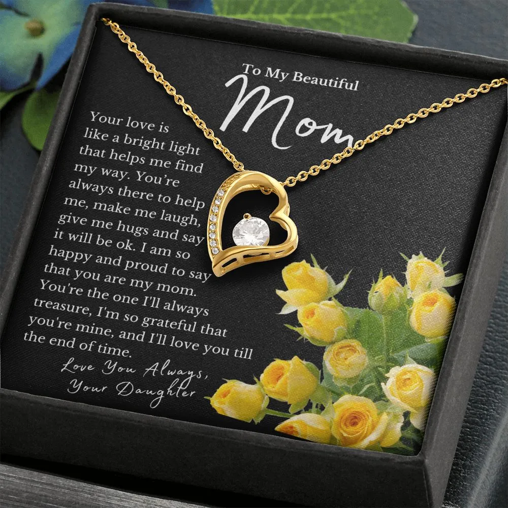 To My Beautiful Mom Your Love Is Like A Bright Light
