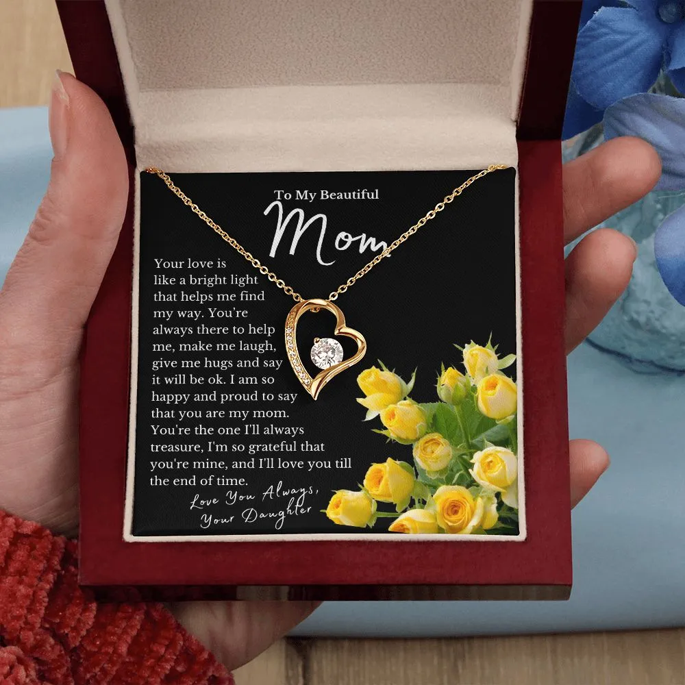 To My Beautiful Mom Your Love Is Like A Bright Light