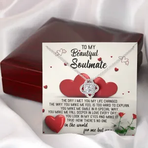 To My Beautiful Soulmate You Make Me Smile In A Special Way Love Knot Necklace, Gift For Her