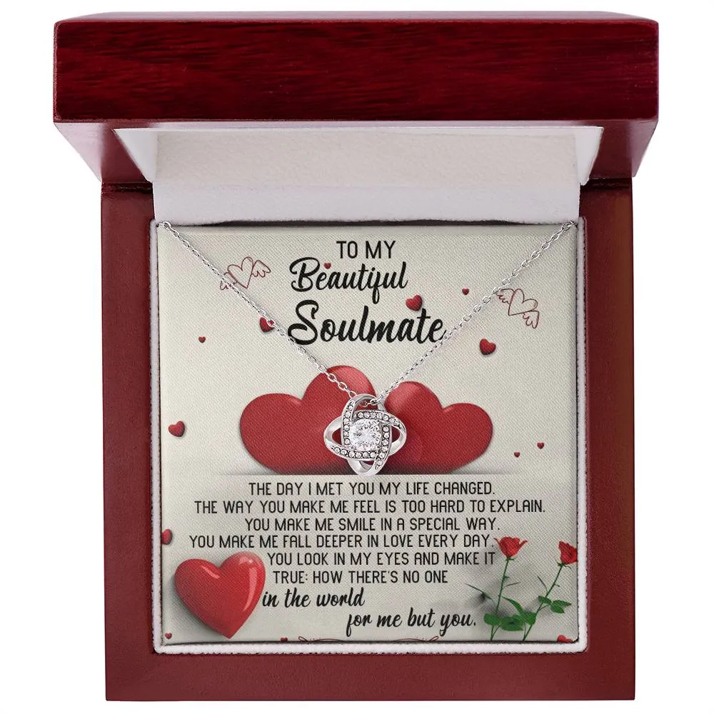 To My Beautiful Soulmate You Make Me Smile In A Special Way Love Knot Necklace, Gift For Her