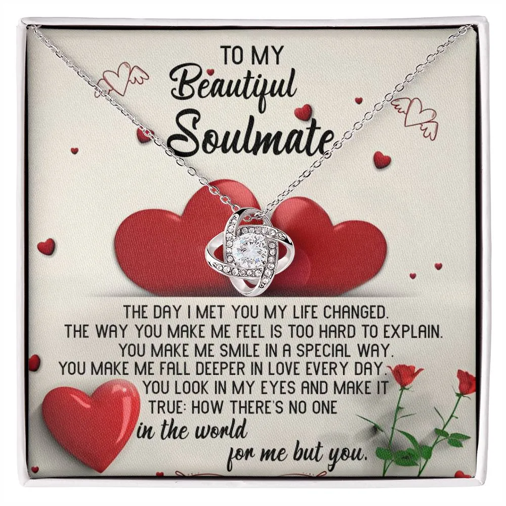To My Beautiful Soulmate You Make Me Smile In A Special Way Love Knot Necklace, Gift For Her