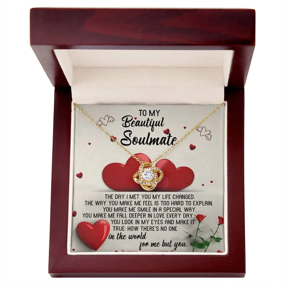 To My Beautiful Soulmate You Make Me Smile In A Special Way Love Knot Necklace, Gift For Her