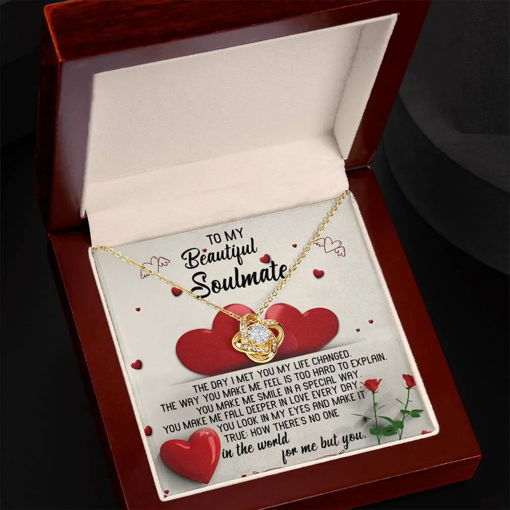 To My Beautiful Soulmate You Make Me Smile In A Special Way Love Knot Necklace, Gift For Her