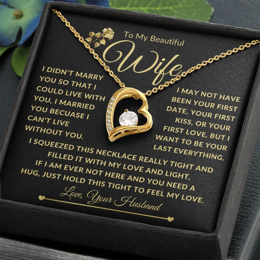 To My Beautiful Wife Gold Forever Love I Squeezed This Necklace
