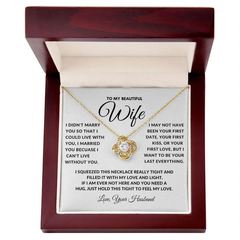 To My Beautiful Wife I Squeezed This Necklace Really Wht