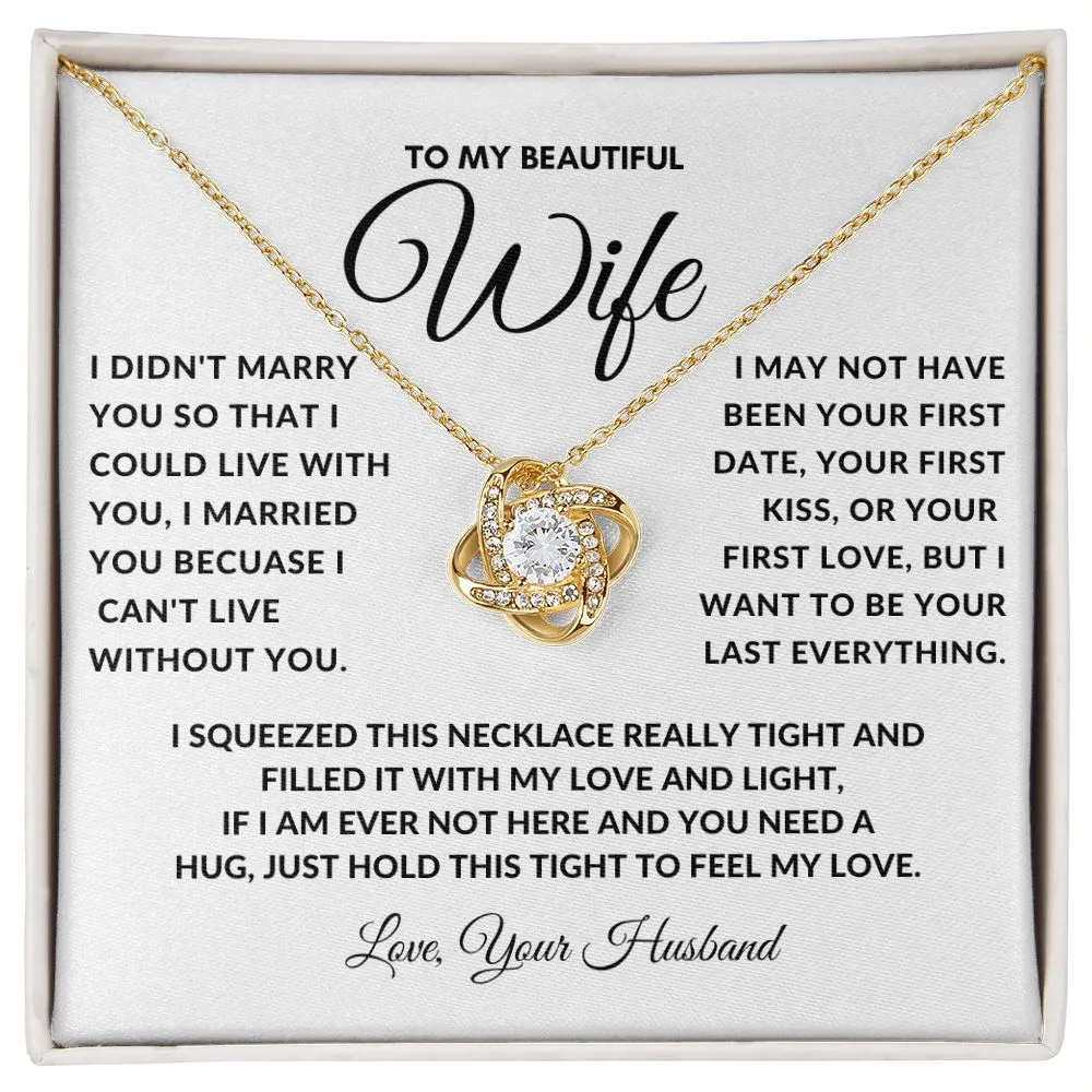 To My Beautiful Wife I Squeezed This Necklace Really Wht