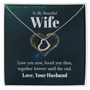 To My Beautiful Wife - Together Forever Until the End - Love Your Husband