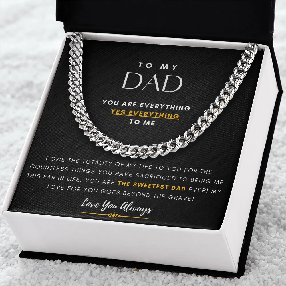 To My Dad, You Are Everything To Me