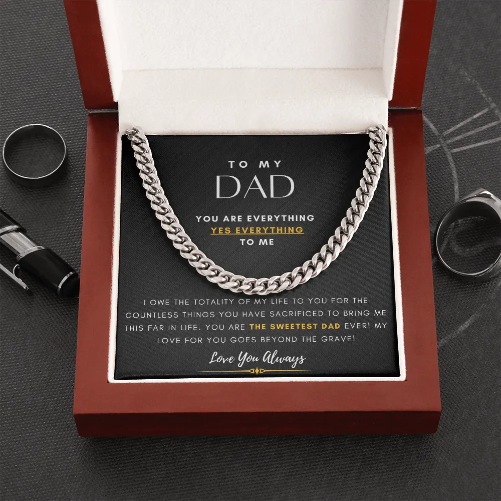 To My Dad, You Are Everything To Me