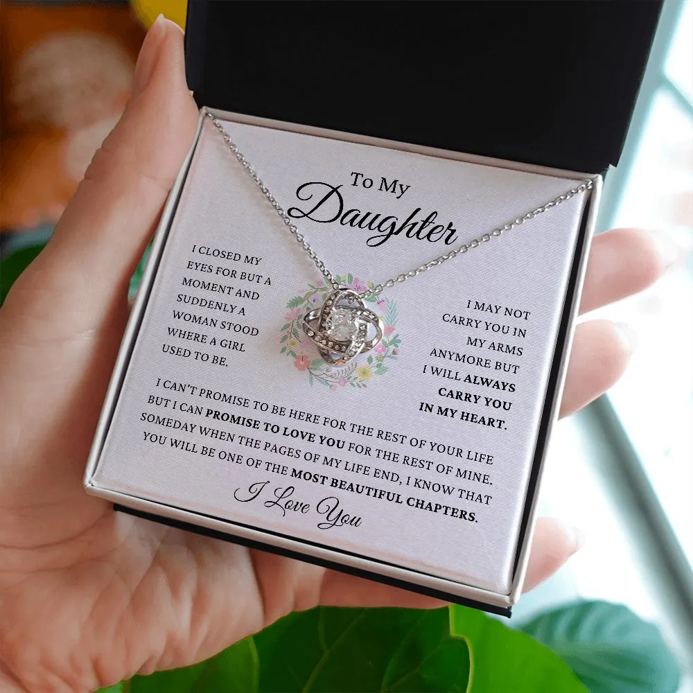 To My Daughter - Always Carry You In My Heart - Love Knot