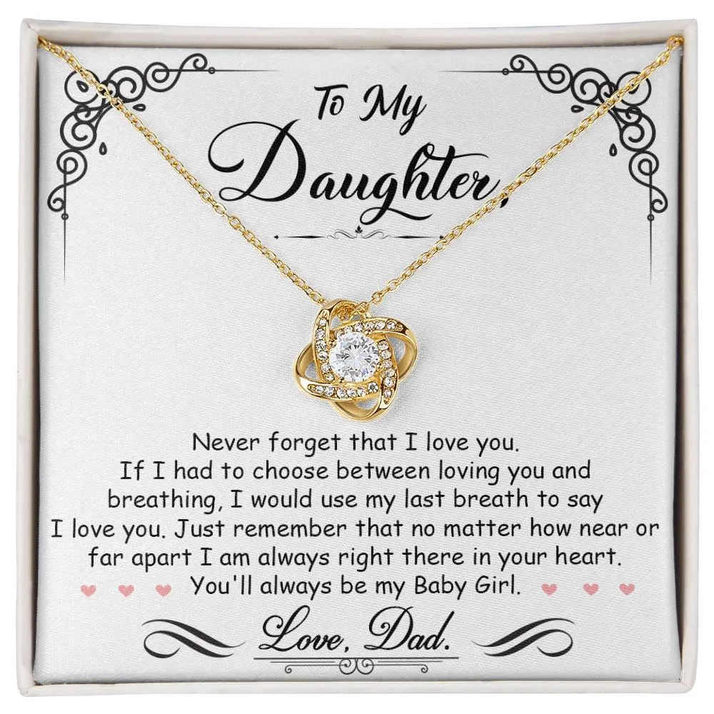 To My Daughter, I_m Always Right Here In Your Heart - Love knot Necklace