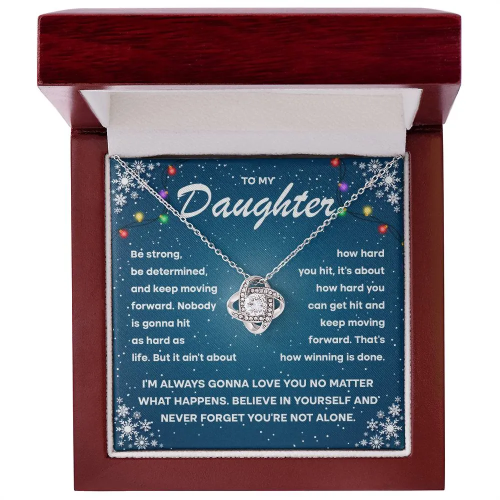 To My Daughter Keep Moving Forward Necklace, Love Knot Necklace Gift For Daughter