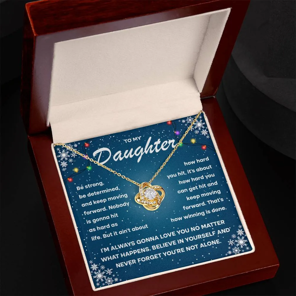 To My Daughter Keep Moving Forward Necklace, Love Knot Necklace Gift For Daughter