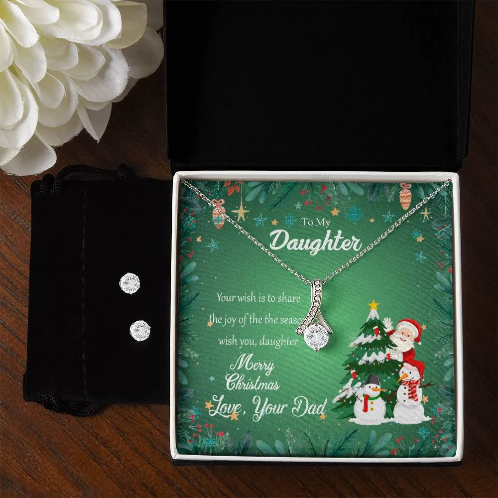 To My Daughter l Merry Christmas - Love Dad l Alluring Beauty Necklace and Cubic Zirconia Earring Set