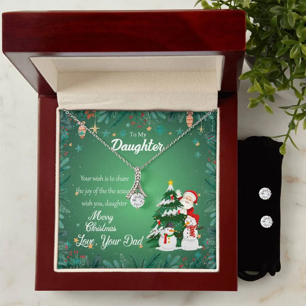 To My Daughter l Merry Christmas - Love Dad l Alluring Beauty Necklace and Cubic Zirconia Earring Set