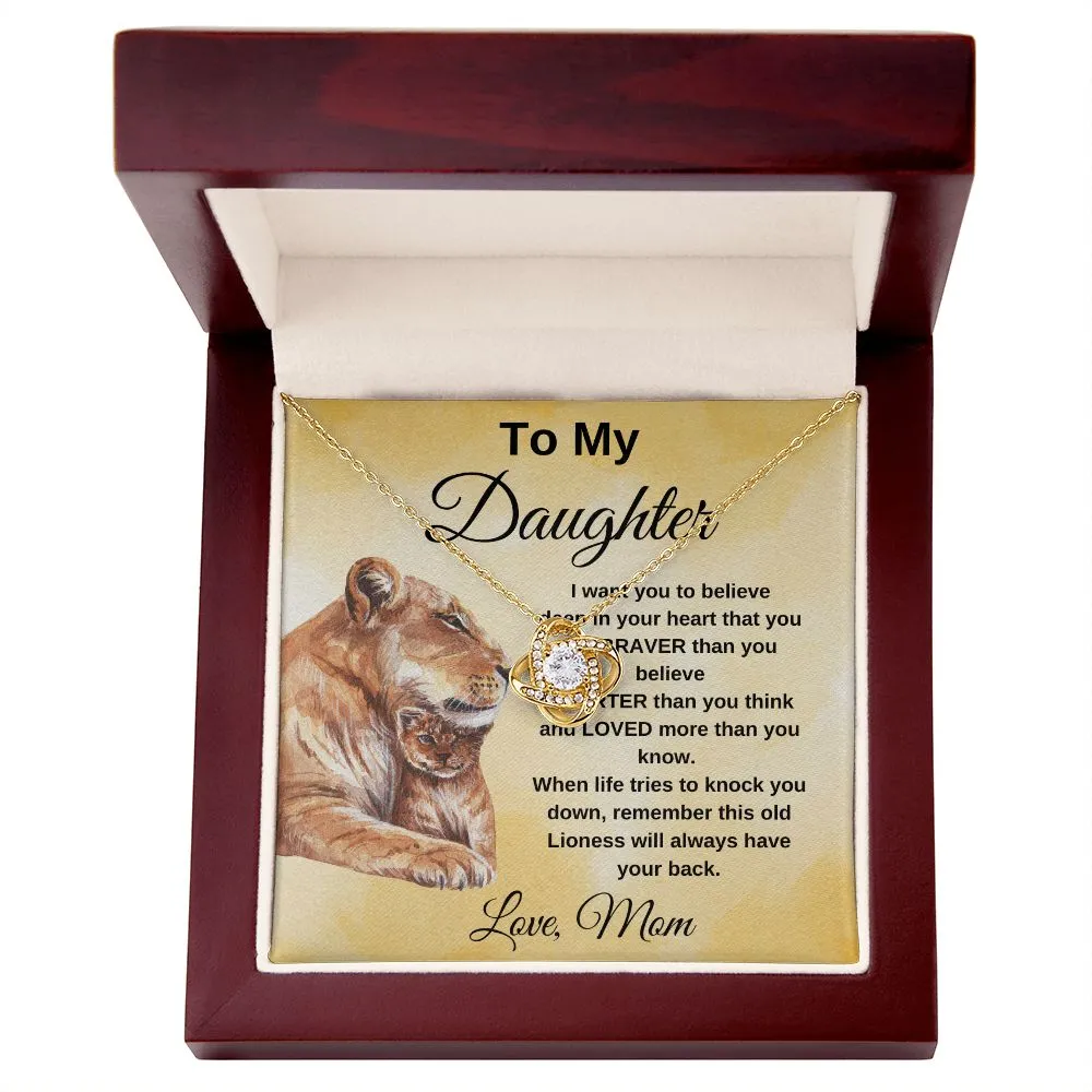 To My Daughter You are Braver than you believe Lioness Love Knot Necklace