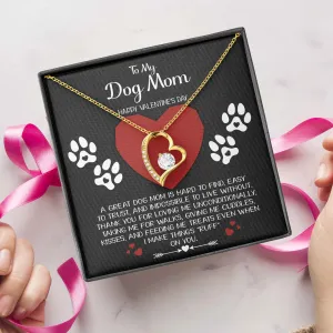 To My Dog Mom Happy Valentines Day | Forever Love Necklace