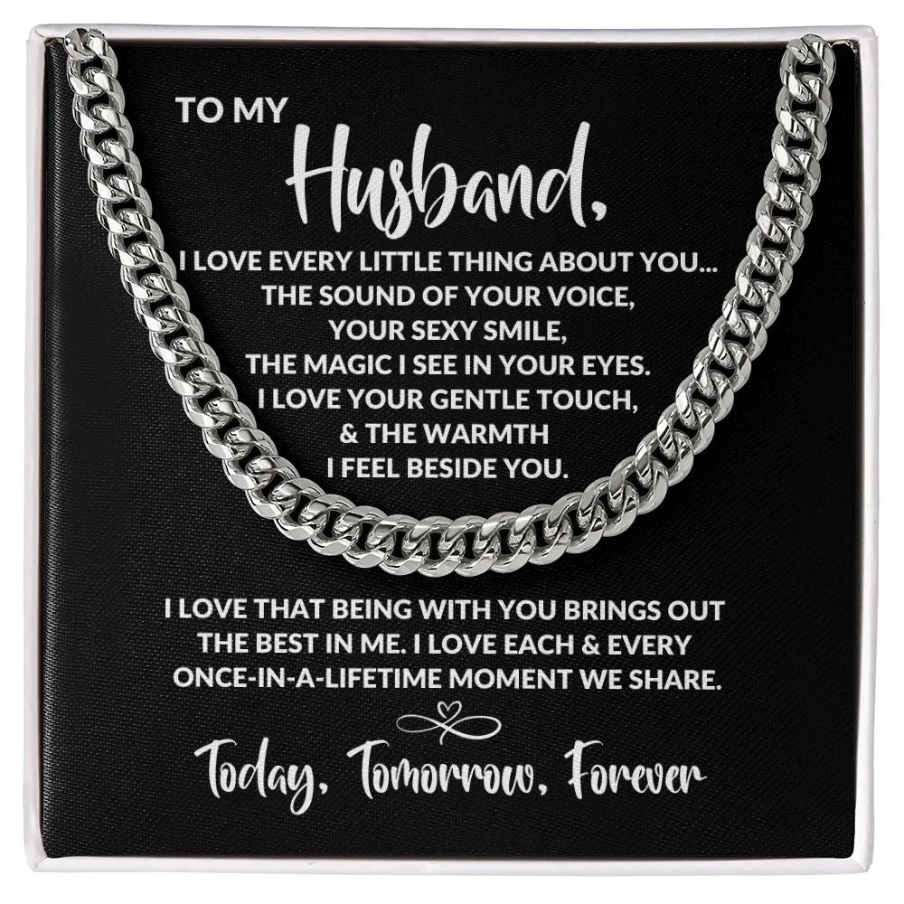 To My Husband | Every Little Thing | Cuban Link Chain