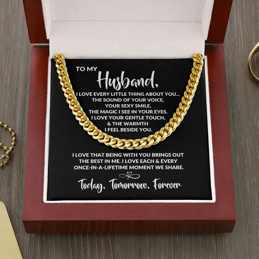 To My Husband | Every Little Thing | Cuban Link Chain