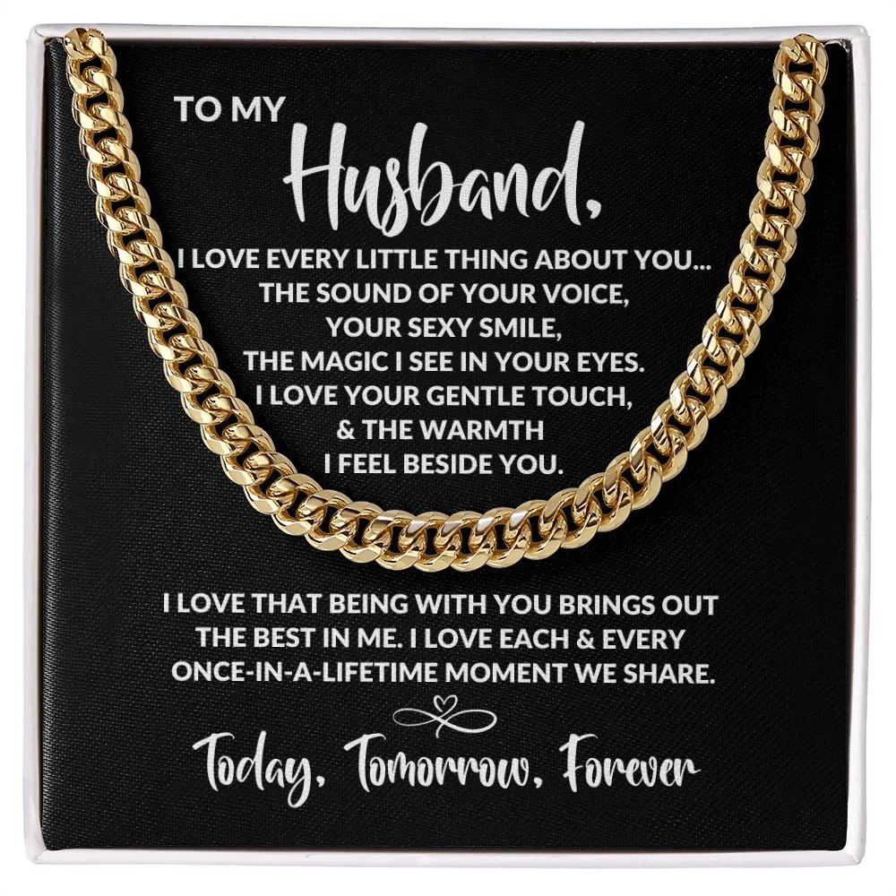 To My Husband | Every Little Thing | Cuban Link Chain