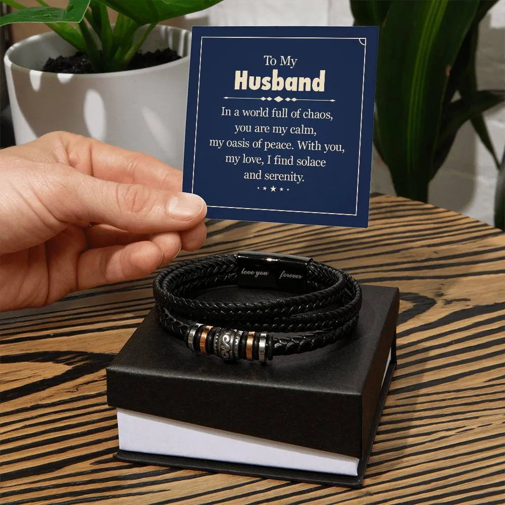 To My Husband, In A World of Chaos, You Are My Calm, Love You Forever, Leather Bracelet