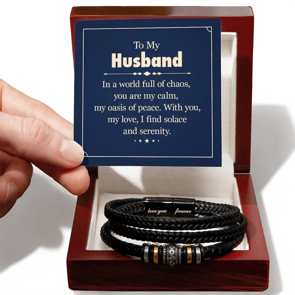 To My Husband, In A World of Chaos, You Are My Calm, Love You Forever, Leather Bracelet