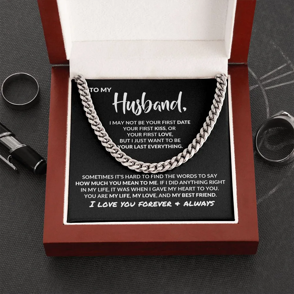 To My Husband | Your Last Everything | Cuban Link Chain